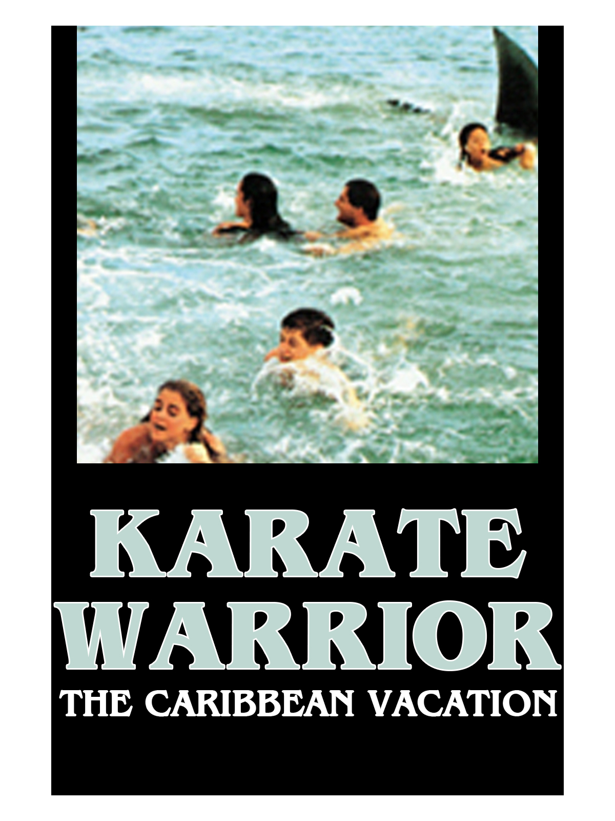 Karate Warrior: The Caribbean Vacation