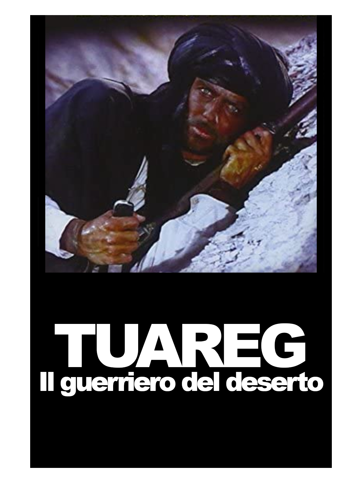 Tuareg – Il guerriero del deserto
